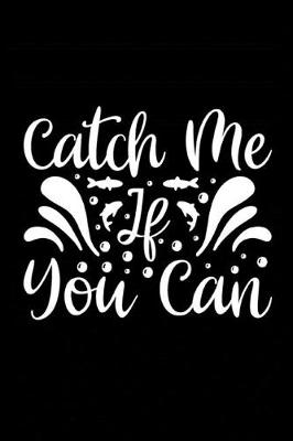 Book cover for Catch Me If You Can