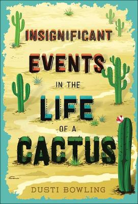 Cover of Insignificant Events in the Life of a Cactus