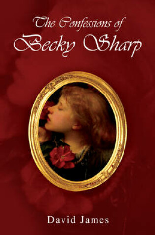 Cover of The Confessions of Becky Sharp