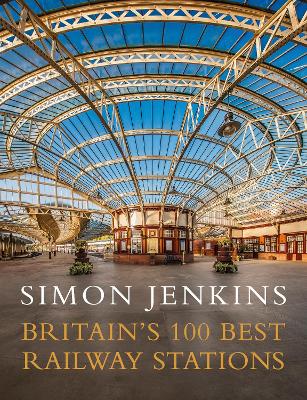 Book cover for Britain's 100 Best Railway Stations