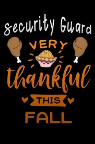 Cover of Security Guard Very thankful this fall