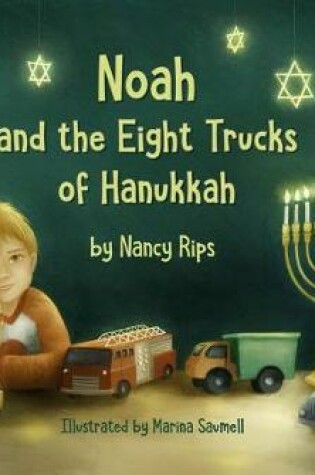 Cover of Noah and the Eight Trucks of Hanukkah