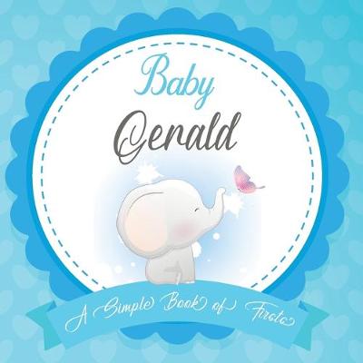 Book cover for Baby Gerald A Simple Book of Firsts