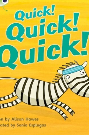 Cover of Bug Club Phonics - Phase 3 Unit 7: Quick! Quick! Quick!