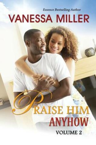 Cover of Praise Him Anyhow-Volume 2