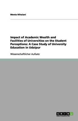 Book cover for Impact of Academic Wealth and Facilities of Universities on the Student Perceptions