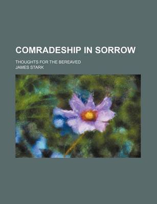 Book cover for Comradeship in Sorrow; Thoughts for the Bereaved