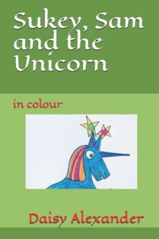 Cover of Sukey, Sam and the Unicorn