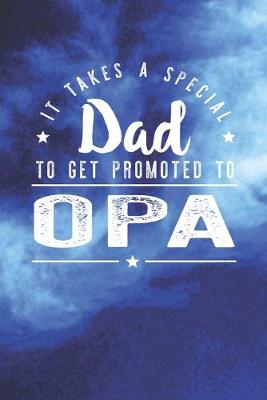 Book cover for It Takes A Special Dad To Get Promoted To Opa