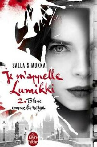 Cover of Blanc Comme La Neige (Je M'Appelle Lumikki, Tome 2)