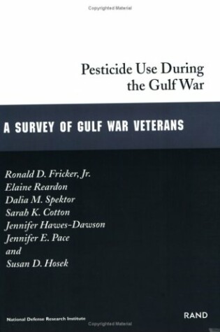 Cover of Pesticide Use during the Gulf War: a Survey of Gulf War Veterans