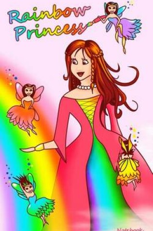 Cover of Rainbow Princess Notebook