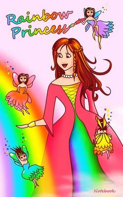 Book cover for Rainbow Princess Notebook