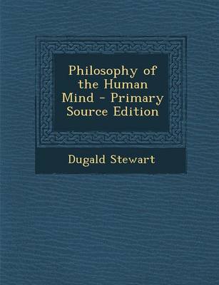 Book cover for Philosophy of the Human Mind - Primary Source Edition