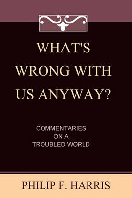 Book cover for What's Wrong With Us, Anyway?