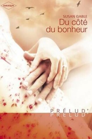 Cover of Du Cote Du Bonheur (Harlequin Prelud')