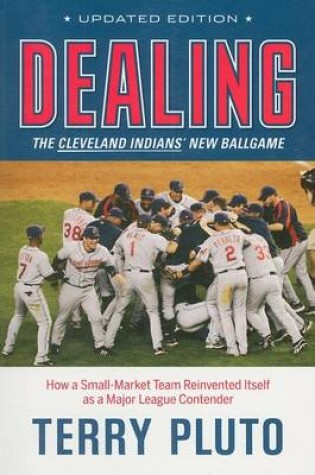 Cover of Dealing: The Cleveland Indians' New Ballgame