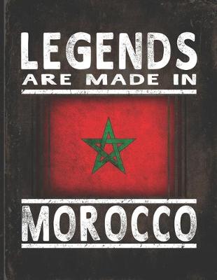 Book cover for Legends Are Made In Morocco