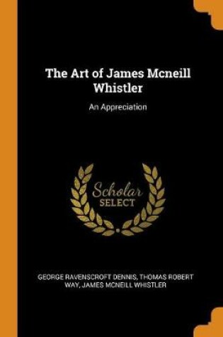 Cover of The Art of James McNeill Whistler