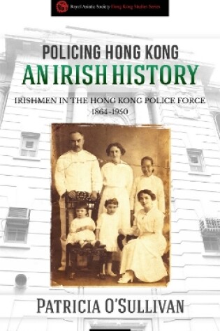 Cover of Policing Hong Kong  An Irish History