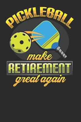 Book cover for Pickleball Make Retirement Great Again