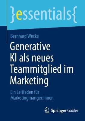 Book cover for Generative KI als neues Teammitglied im Marketing