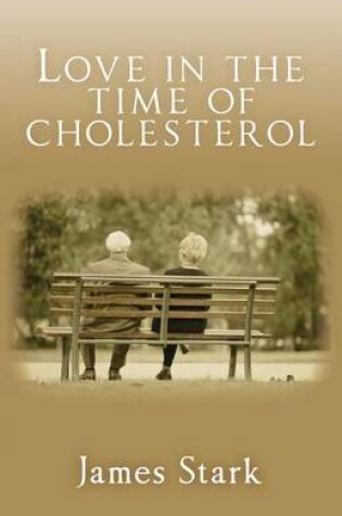 Cover of Love in the Time of Cholesterol