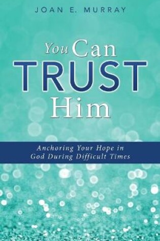 Cover of You Can TRUST Him