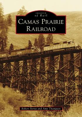 Cover of Camas Prairie Railroad