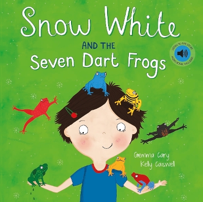 Cover of Snow White and the Seven Dart Frogs