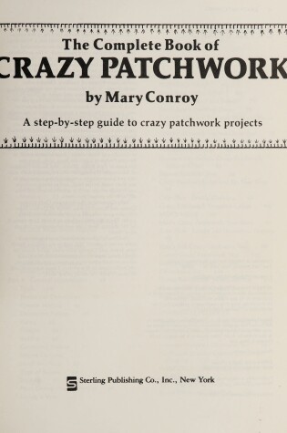 Cover of Complete Book of Crazy Patchwork