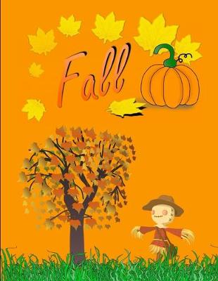 Book cover for Fall Autumn Notebook Journal 150 Page College Ruled Pages 8.5 X 11