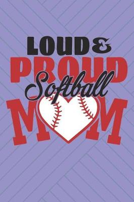 Book cover for Loud & Proud Softball Mom