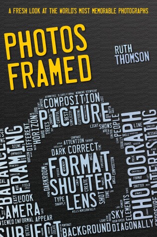 Cover of Photos Framed: A Fresh Look at the World's Most Memorable Photographs