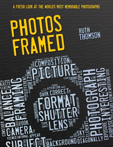 Book cover for Photos Framed: A Fresh Look at the World's Most Memorable Photographs