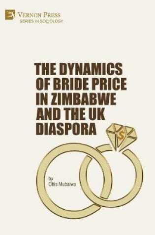 Cover of The Dynamics of Bride Price in Zimbabwe and the UK Diaspora