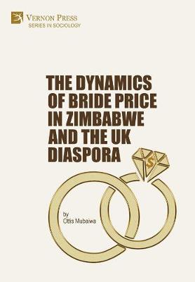 Book cover for The Dynamics of Bride Price in Zimbabwe and the UK Diaspora