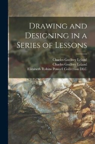 Cover of Drawing and Designing in a Series of Lessons