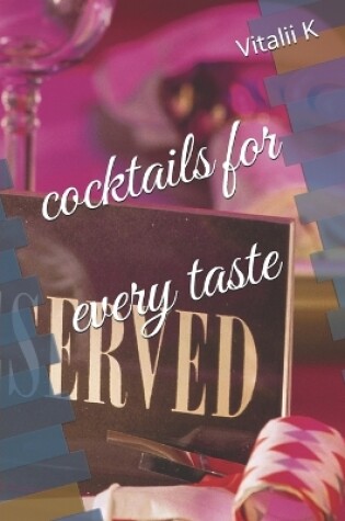 Cover of cocktails for every taste