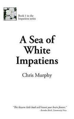 Book cover for A Sea of White Impatiens