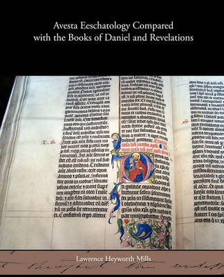 Book cover for Avesta Eeschatology Compared with the Books of Daniel and Revelations