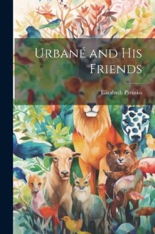 Cover of Urbané and His Friends