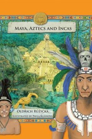 Cover of Maya, Aztecs and Incas