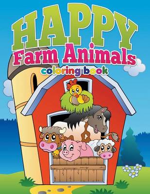 Book cover for Happy Farm Animals Coloring Book