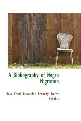 Book cover for A Bibliography of Negro Migration