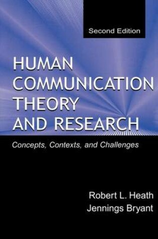 Cover of Human Communication Theory and Research: Concepts, Contexts, and Challenges