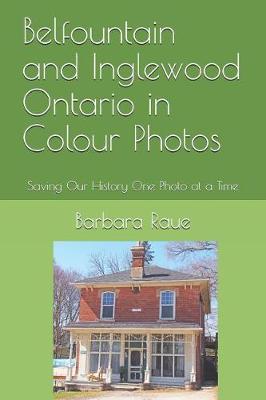 Book cover for Belfountain and Inglewood Ontario in Colour Photos