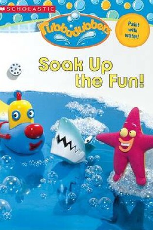 Cover of Soak Up the Fun!