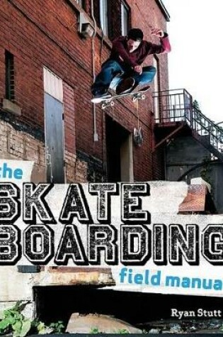 Cover of Skate Boarding Field Manual