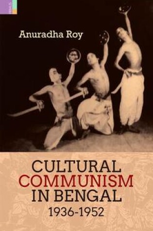 Cover of Cultural Communism in Bengal 1936-1952
